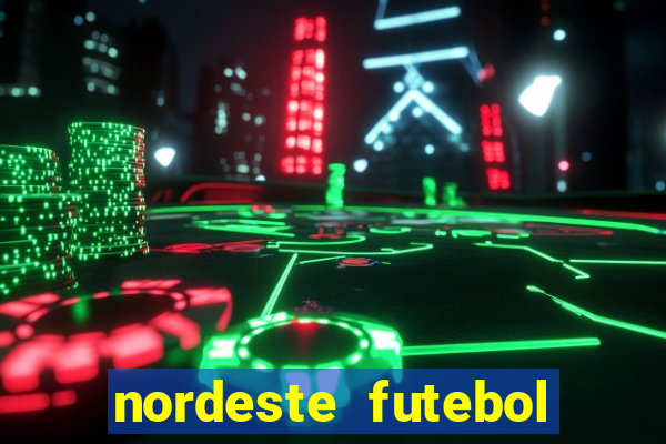 nordeste futebol vip net